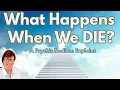 What happens when we DIE Susan Lynn Psychic Medium