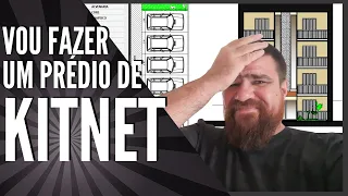 Vou fazer um prédio de kitnet. [SERÁ QUE VALE A PENA?]