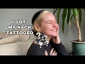 GETTING MY NECK TATTOOED