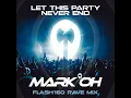 Let This Party Never End (Flash160 Extended Rave Mix)