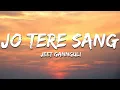 Download Lagu Jo Tere Sang - Jeet Gannguli, Mustafa Zahid (Lyrics) | 7clouds Hindi