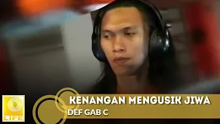 Download Def Gab C - Kenangan Mengusik Jiwa (Official Music Video) MP3