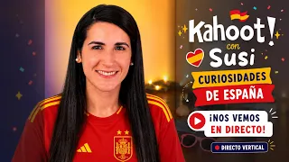 KAHOOT CURIOSIDADES DE ESPAÑA con Susi Profe 🔴 en Directo Vertical