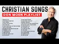 Download Lagu Don Moen 2025 Playlist ✝️ Best Don Moen Songs Nonstop Christian Songs