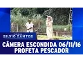 Download Lagu Câmera Escondida (06/11/16) - Profeta Pescador