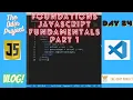 The Odin Project VLOG Day 34 CODING For BEGINNERS Foundations JavaScript Fundamentals Part 1