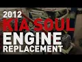 Amazing 2012 Kia Soul Engine Replacement In 4 Minutes