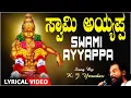 Download Lagu Swami Ayyappa | K J Yesudas | Ayyappa Swamy Lyrical Video Song | Kannada Ayyappa Bhakti Songs