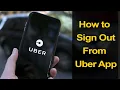 How to Sign Out from Uber App Smart Enough