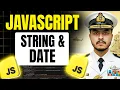 JavaScript Strings Dates Explained In-Depth JavaScript Full Course