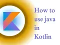 use java in Kotlin