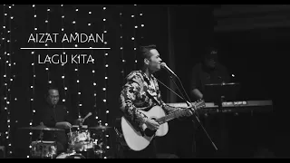 aizat amdan lagu kita live at the theatre 