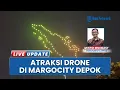 Lagu Spektakuler! Atraksi Drone Pulau Sumatera Warnai Langit Margocity Depok Rayakan Tahun Baru 2026