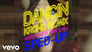 Aaron Smith Krono Sped Up Slowed Dancin Sped Up Version Ft Luvli 