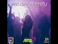 We Are Family