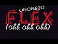 CINONERO - Flex (Ooh, Ooh, Ooh)