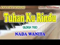TUHAN KU RINDU ll KARAOKE ROHANI ll GLORIA TRIO ll NADA WANITA C=DO