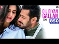 Dil Diyan Gallan Song | Tiger Zinda Hai | Salman Khan, Katrina Kaif | Atif Aslam | Vishal & Shekhar
