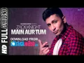 Download Lagu Zack Knight: Main Aur Tum Full AUDIO  | New Single 2015 | T-Series