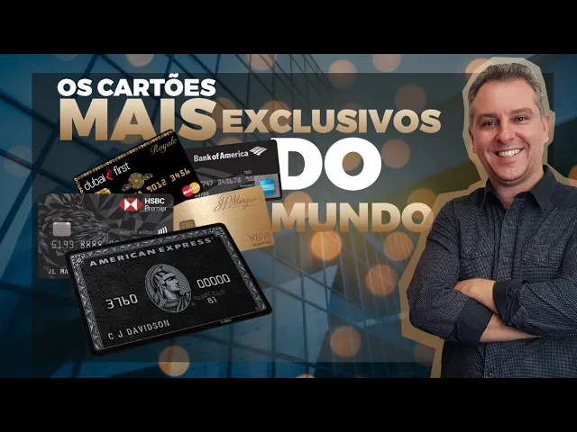 OS 10 CARTÕES DE CRÉDITO MAIS EXCLUSIVOS DO MUNDO