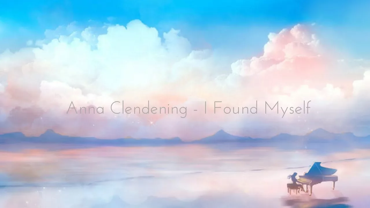 Anna Clendening - I Found Myself (Lyrics)