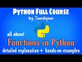 Lec 21 Functions in Python detailed explanation with examples Python full course
