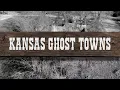 Kansas Ghost Towns Part 1