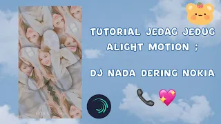 Download Tutorial Jedag Jedug Alight Motion ; DJ Nada Dering Nokia ! ( ◜‿◝ )♡ MP3