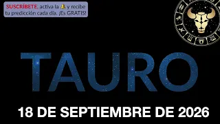 Horóscopo Diario - Tauro - 18 de Septiembre de 2026.