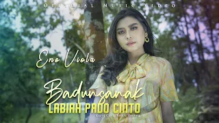 Download Eno Viola - Badunsanak Labiah Pado Cinto (Official Music Video) MP3