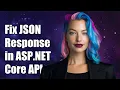 Fixing Truncated JSON Response in ASP NET Core Web API Common Solutions