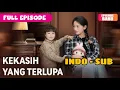 Download Lagu KEKASIH YANG TERLUPA DRAMA CHINA SUB INDO FULL MOVIE