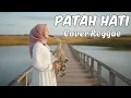 Lagu PATAH HATI - RADJA • Request Subscribe • Cover Reggae • Siska Vibes