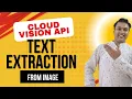 Extract Text from Images using Google Cloud Vision API Flask App Tutorial Code Walkthrough
