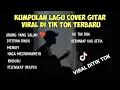 Download Lagu ku sudah mencoba tuk berikan bunga || KUMPULAN LAGU TERBARU VIRAL TIK TOK cover gitar agusriansyah