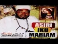 Download Lagu ASIRI IKU MARIAM - Sheikh Abdul Rasaq Alomota Latest Islamic Lecture 2017