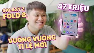 TRÊN TAY GALAXY Z FOLD 8 47 TRIỆU: GẬP VUÔNG TỈ LỆ MỚI