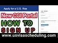 New USA visa CGI Portal - How to Signup and Login www usvisascheduling com Step by Step