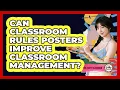 Can Classroom Rules Posters Improve Classroom Management - Your Crafty Classroom