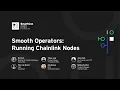 Smooth Operators Running Chainlink Nodes SmartCon 2022