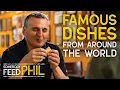Phil Tries Famous Dishes for the First Time Somebody Feed Phil