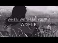 Download Lagu When we were young - Adele  (Slowed + Reverb)
