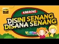 Download Lagu DISINI SENANG DISANA SENANG (KARAOKE TANPA VOKAL) 🎵 LAGU ANAK INDONESIA