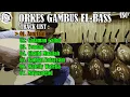 ORKES GAMBUS EL-BASS
