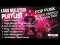 Lagu Lagu Malaysia Pop , Punk, Rock Energi Cover | Paling Enak Di Dengar 