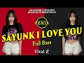 Download Lagu DJ SAYUNK I LOVE YOU ASMARA DILANDA CURIGA REMIX FULL BASS VIRAL TIKTOK TERBARU 2023