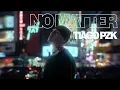 Tiago PZK - No Matter [1 HORA]