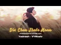Download Lagu Dis Char Jhale Man / दिस चार झाले मन (Progressive House Mix) Yadnesh - VYMusic | Marathi House Music