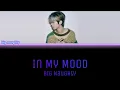 In my Mood Big Naughty Lyrics (Han/Rom/Eng) 서동현 가사
