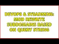 DevOps SysAdmins Mod rewrite subdomains based on query string